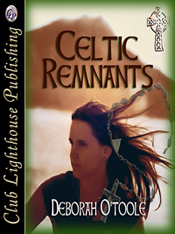 "Celtic Remnants" by Deborah O'Toole