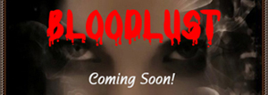 In the Works: "Bloodlust" by Deborah O'Toole writing as Deidre Dalton. COMING SOON!