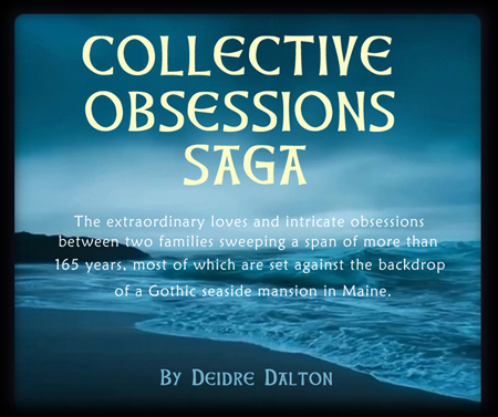 Collective Obsessions Saga by Deborah O'Toole writing as Deidre Dalton