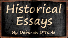 Historical Essays by Deborah O'Toole
