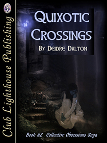 "Quixotic Crossings" by Deborah O'Toole writing as Deidre Dalton